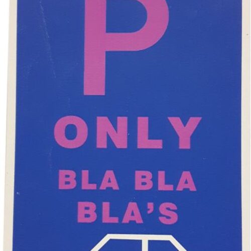 Grappig houten tekstbord - Only Bla Bla Bla's - Parkeerplaats aanduiding