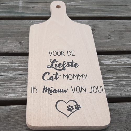 Borrelplank Voor die liefste cat mommy ik miauw van jou